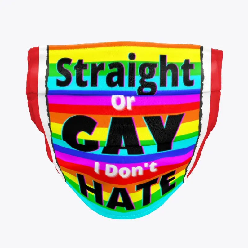 Straight or Gay I Don't Hate