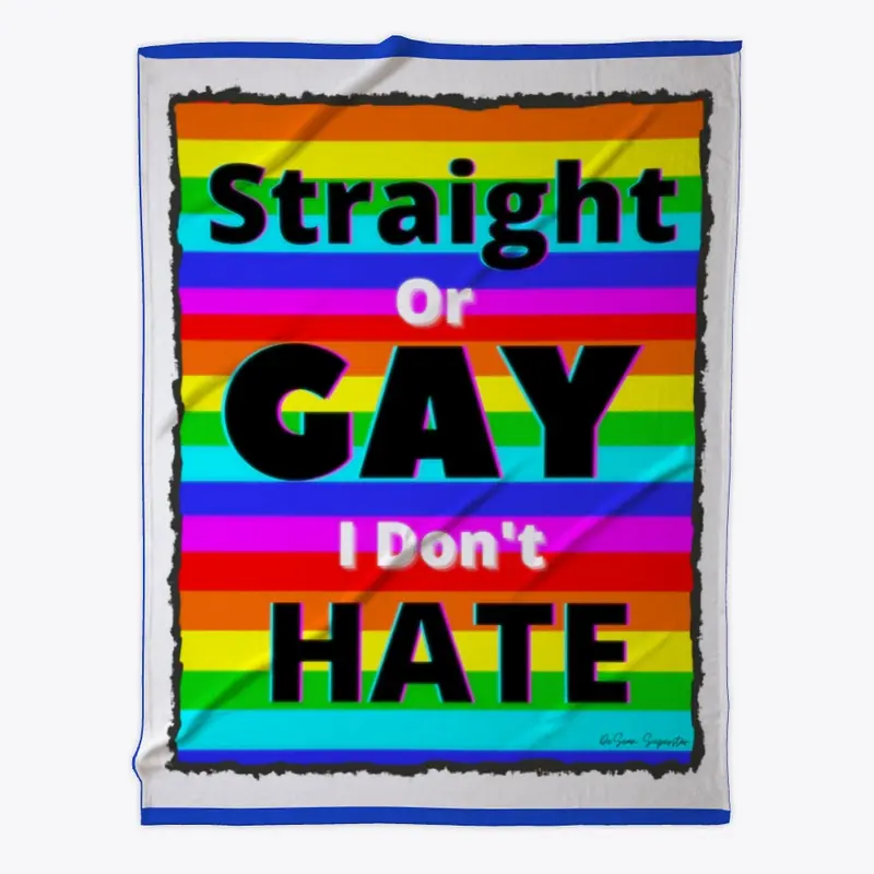 Straight or Gay I Don't Hate