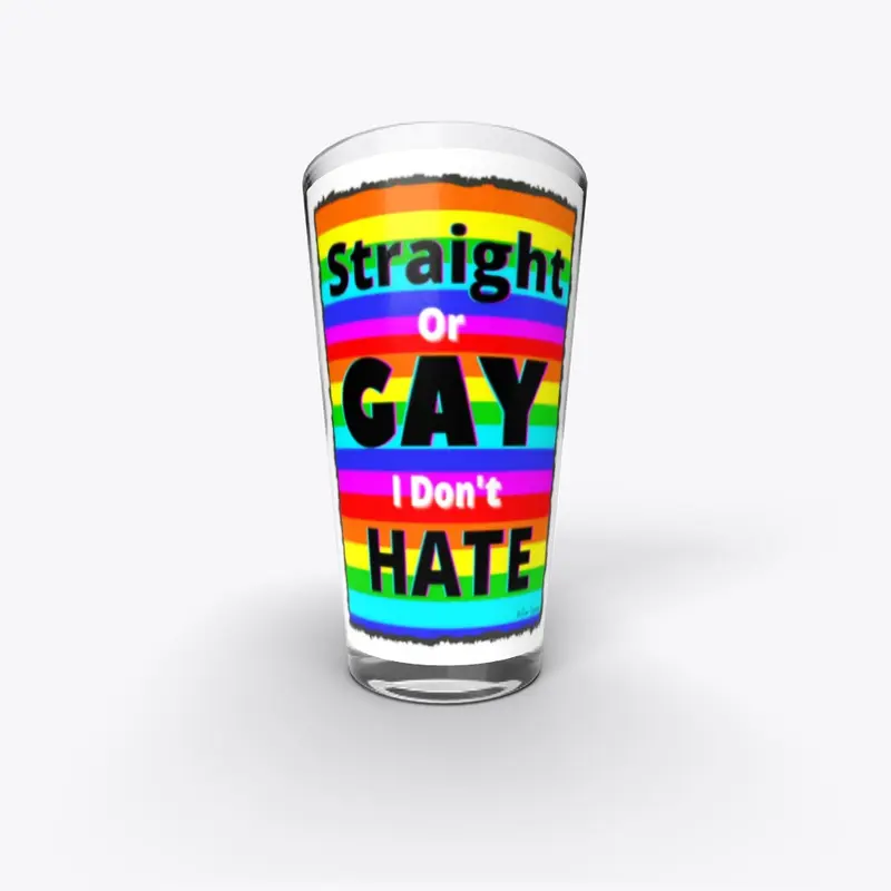 Straight or Gay I Don't Hate